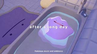 after a long day 🛁 Pokémon music for study & relax | Pokopia ambience