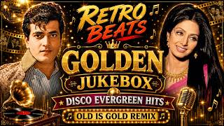 Retro Beats Golden Jukebox | Jeetendra x Sridevi | Disco Evergreen Hits | Old Is Gold Remix