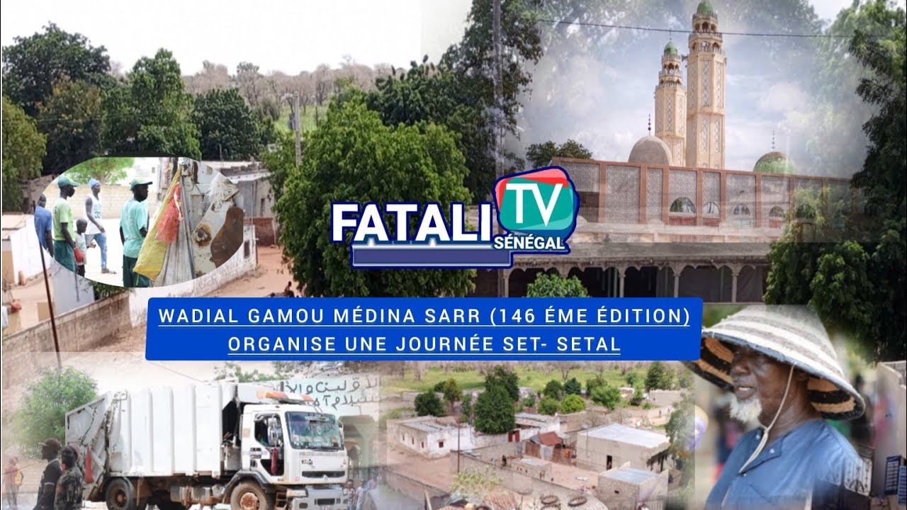 WADIAL GAMOU MÉDINA SARR ORGANISE UNE JOURNÉE SET- SETAL