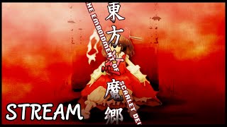 [Stream] Embodiment of Scarlet Devil
