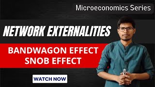 BANDWAGON EFFECT | SNOB EFFECT | NETWORK EXTERNALITIES | BECC 101/131 | UGC NET ECONOMICS | IES |
