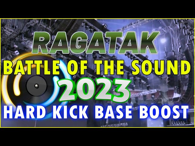 RAGATAK BATTLE MIX ACTIVATED 2023 SOUND CHECK 🎶💥 BASAK ANG SPEAKER MO DITO 🎶 BATTLE OF THE SOUND class=