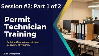Permit Tech Training Module 2. Part 1 of 2.