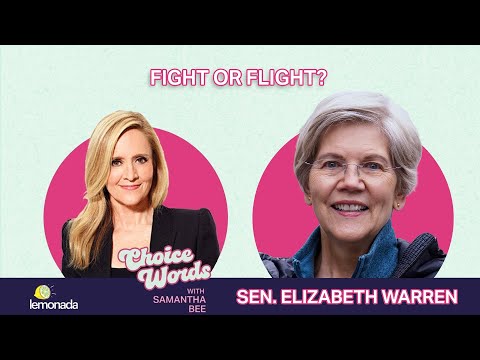 Fight or Flight? Sen. Elizabeth Warren | Choice Words with Samantha Bee