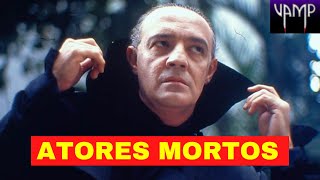 10 Atores Falecidos De Vamp