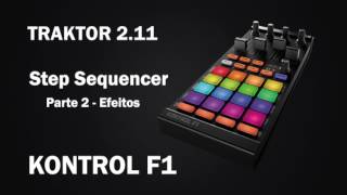 Efeitos no Step Sequencer do Traktor 2.11 Kontrol F1