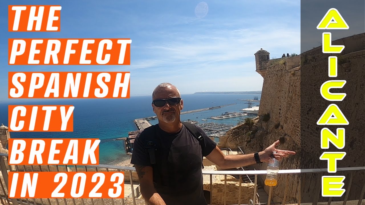 ALICANTE - THE BEST SHORT BREAK DESTINATION IN SPAIN? - I TAKE A WALK AND VISIT ALICANTE CASTLE