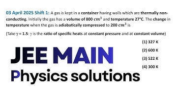 A gas is kept in a container having walls which are thermally nonconducting|Jee Main| Hemant Malav