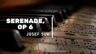 Josef Suk's Serenade for Strings in E flat major, Op. 6, 1892.