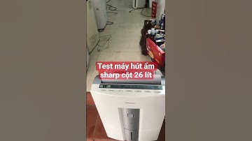 Test máy hút ẩm nhật hãng sharp cột 26 lít chuẩn bị khách qua lấy.