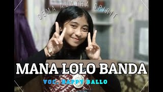 'MANA LOLO BANDA' MIX_Vocal. HAPPY BALLO_Music & Arr By. BAV 76