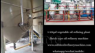 Small batch type vegetable oil refining machine edible oil refinery plant showing video