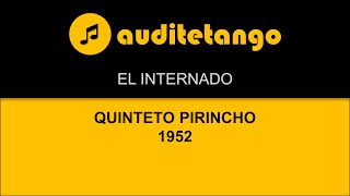 EL INTERNADO - QUINTETO PIRINCHO - 1952 - TANGO STRUMENTALE