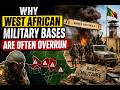 Why West African military bases are often overrun - EXPLAINED