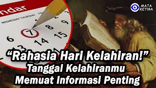 Rahasia dibalik Hari Kelahiran...Tanggal Kelahiranmu Memuat Informasi Penting