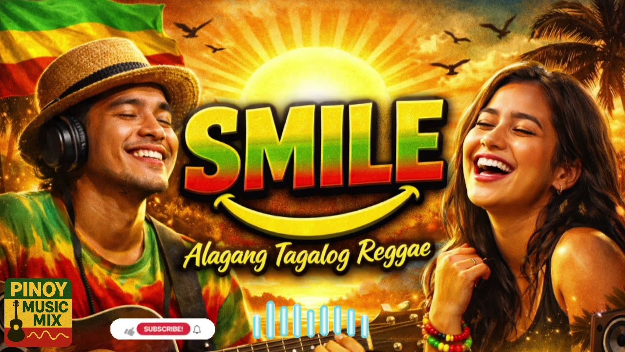 SMILE | Alternative Reggae | Full Tagalog | Good Vibes Music
