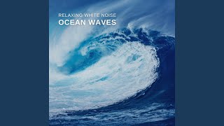 Relaxing White Noise: Ocean Waves, Pt. 25