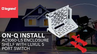 Onq Unboxing Ac1060l5 Enclosure Shelf With Luxul 5 Port Switch