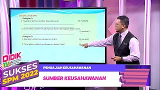 Sukses SPM (2022) - Klip |Pengajian Keusahawanan: Sumber Keusahawanan