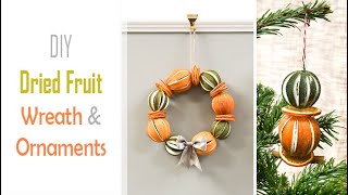 DIY Dried Fruit WREATH & DECORATIONS | Cosy Christmas Decor | Easy Scented Ornaments to Make