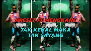 PRESET FF 🎧 || TAK KENAL MAKA TAK SAYANG🗿, VIRAL TIKTOK✨