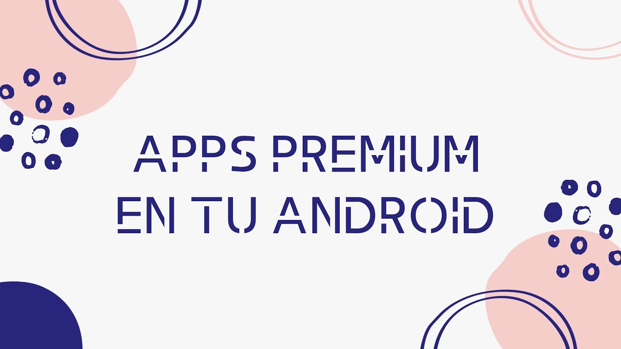 12 Apps para tu Android (Actualizado julio 2020)