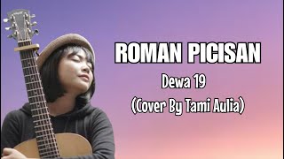Roman Picisan - Dewa 19 (Cover By Tami Aulia)