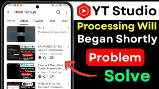 YouTube Studio “Video Upload Processing Will Begin Shortly” Fix (2026) | Upload Stuck Problem Solved
