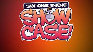 Talking over the Six One Indie showcase [21MAY26]