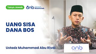 QnA SMA - Uang Sisa Dana BOS - Ustadz Muhammad Abu Rivai