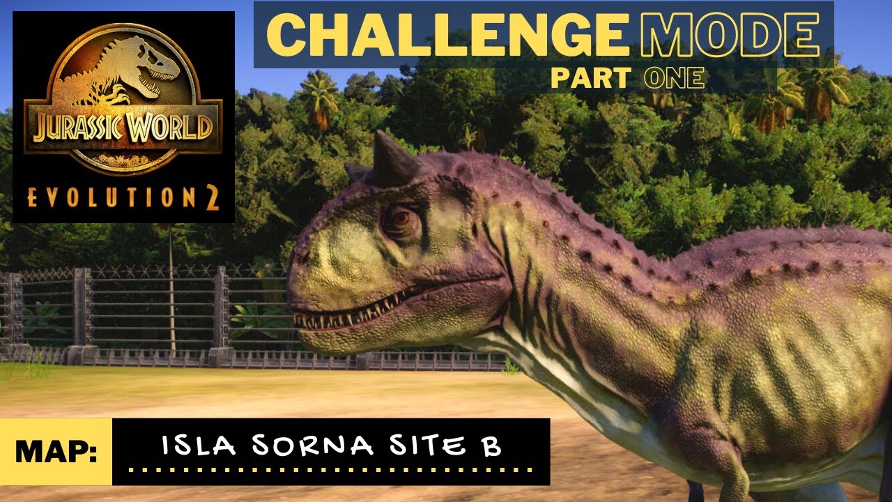 Isla Sorna Site B Challenge Mode (Easy) PART 1 - Jurassic World Evolution 2 - We have to do what?!?