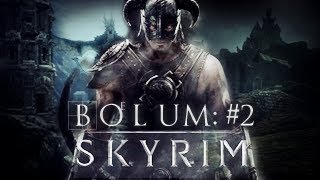 TESV: Skyrim - Bölüm 2 - Düştüm Mapus Damlarına [2]