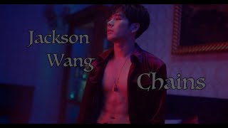 Jackson Wang ~ Chains [FMV]