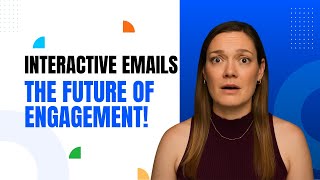 Interactive Emails: The Future of Engagement!