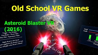Old School VR Games - Asteroid Blaster VR (2016)