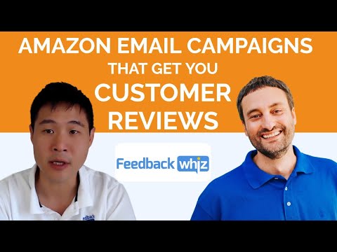 Amazon Email Campaigns That Get You Customer Reviews - FeedbackWhiz