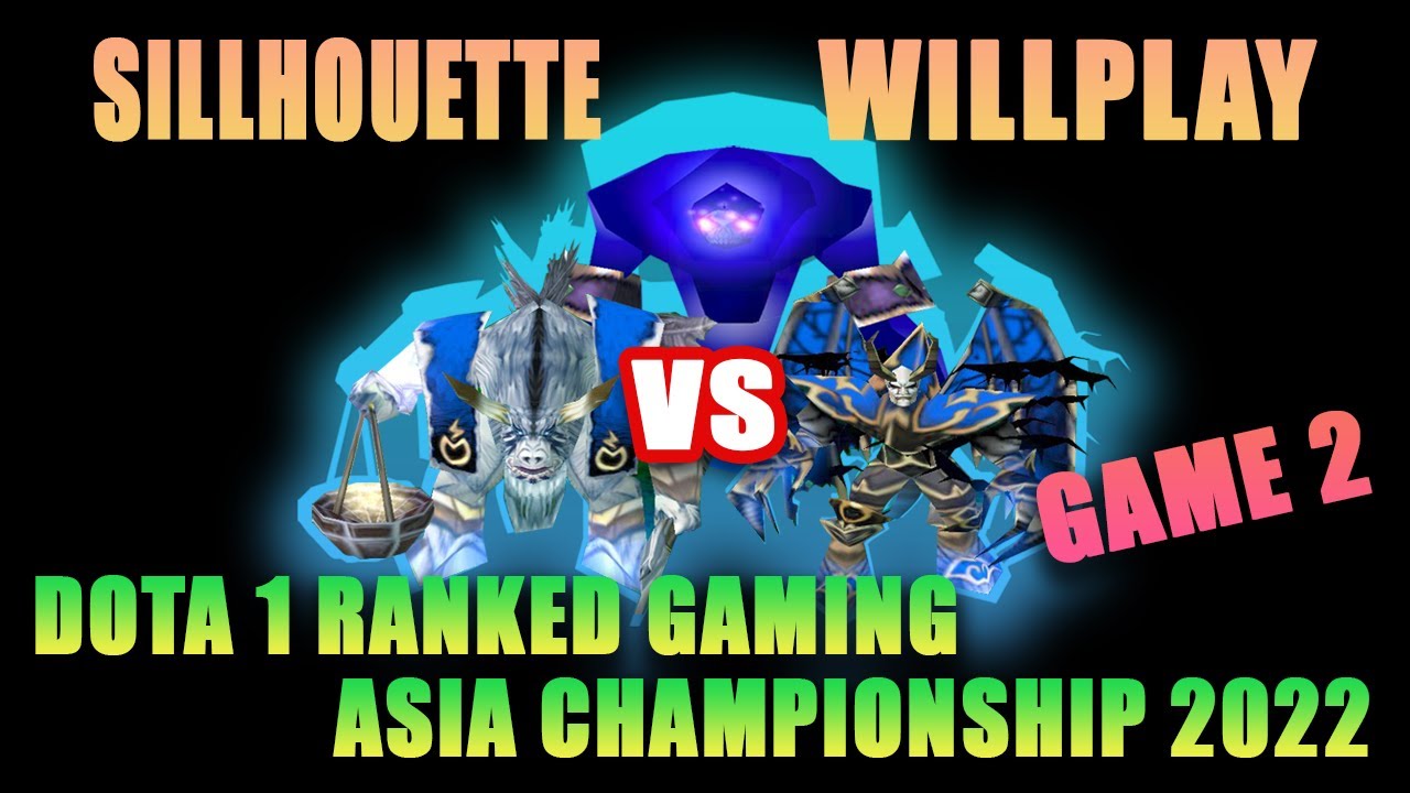 DotA 1 - Ranked Gaming Asia Championship 2022 | Sillhouette VS WillPlay (Game 2)