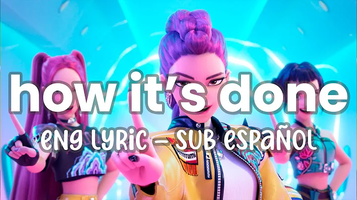 HUNTR/X - HOW IT'S DONE (from the "K-POP Demon Hunters" movie) - [ lyric / sub español ]