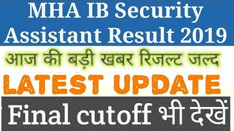 IB Security Assistant  Result date  Tier 1 Cut Off 2019