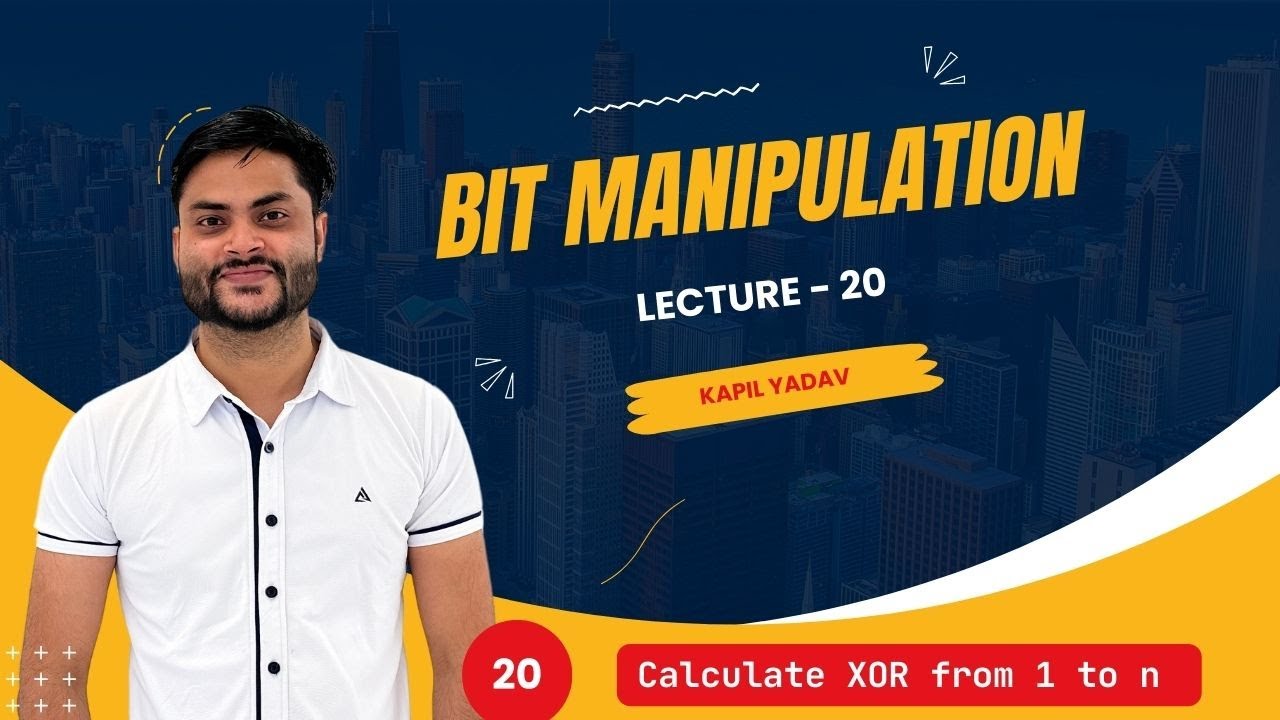 20 Find Xor From 1 to N || Bit Manipulation Series || XOR || O(1) Time