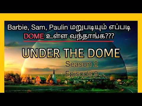  Under The Dome Season 2 Episode 9 | Dome குள்ள வர வழி இருக்கா???