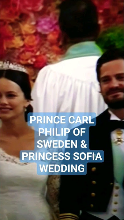 PRINCE CARL PHILIP OF SWEDEN AND PRINCESS SOFIA WEDDING. #crownprincess #CROWNPRINCE OF SWEDEN