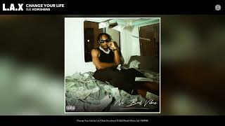 L.A.X - Change Your Life (Official Audio) (feat. Konshens)