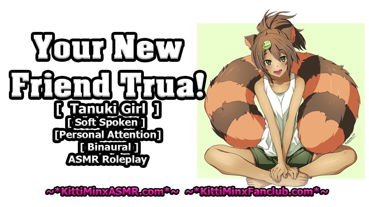 Kitti Minx ASMR - Your New Friend Trua! ( Tanuki / Raccoon Girl ) Audio Roleplay
