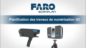 Fonctionnalités de FARO ScanPlan - Planification du travail de numérisation 3D