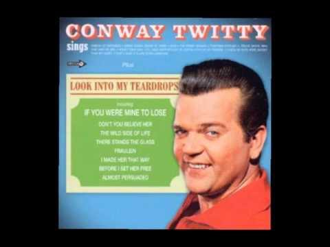 Conway Twitty -- I Made Her That Way