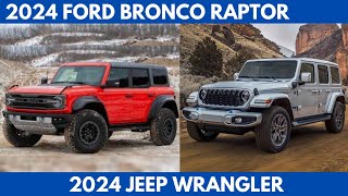 2024 Ford Bronco Raptor Vs. 2024 Jeep Wrangler Comparison: Which Rugged SUV Is More Reliable?