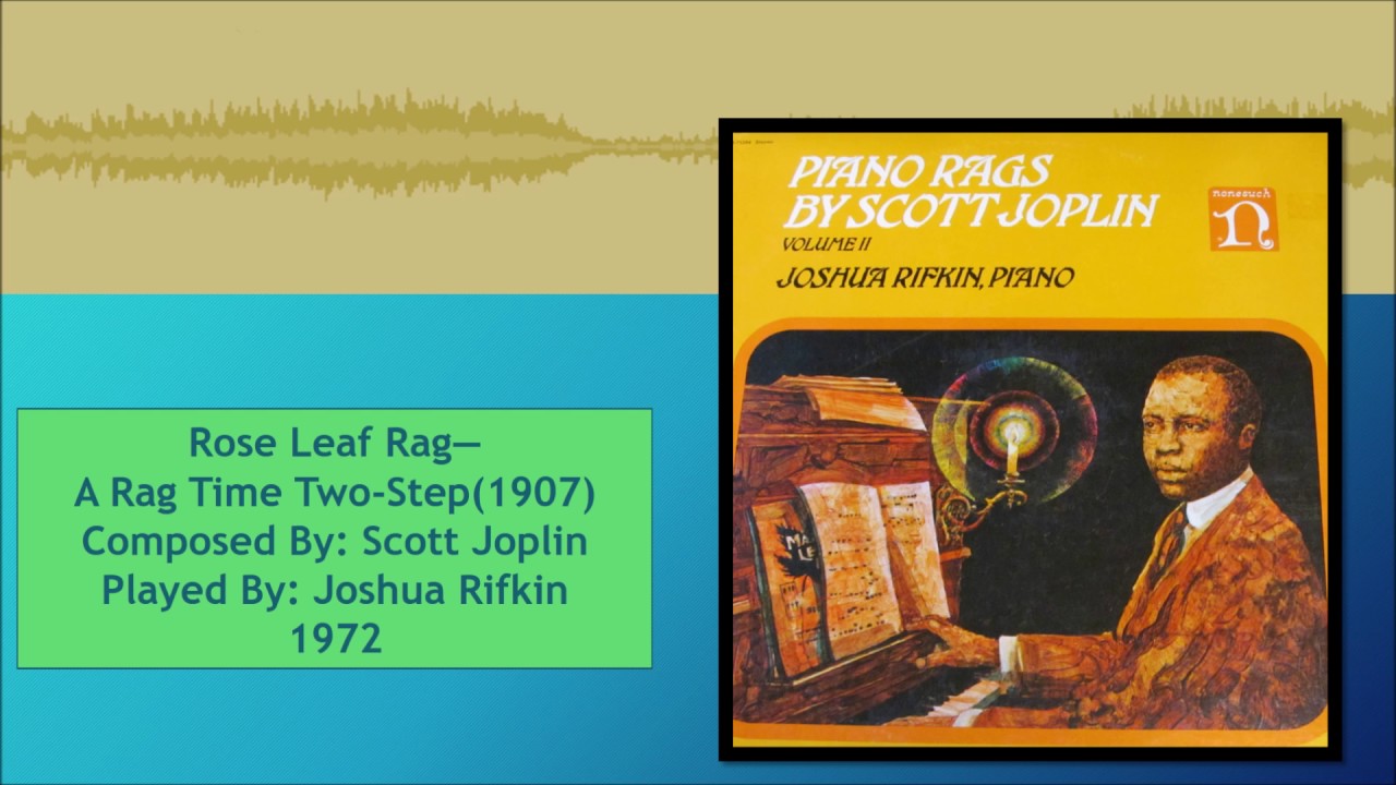 Joshua Rifkin Ragtime Rose Leaf Rag--A Rag Time Two Step--Scott Joplin, Joshua Rifkin - YouTube
