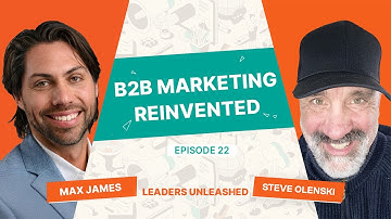 B2B Marketing Reinvented: AI, Storytelling & Customer Insights with Max James || Leaders Unleashed