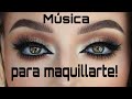 Música para hacer tutoriales de maquillaje sin copyright| 1 hora